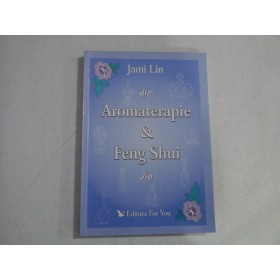 AROMATERAPIE & FENG SHUI - JAMI LIN